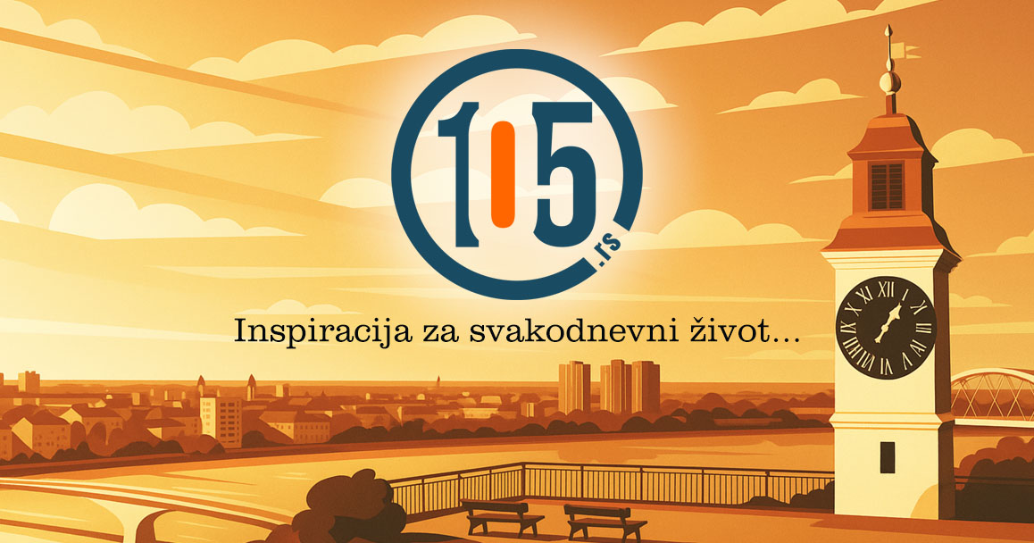 105.rs | Inspiracija za svakodnevni život